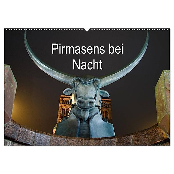 Pirmasens bei Nacht (Wandkalender 2024 DIN A2 quer), CALVENDO Monatskalender, Florian Seibel