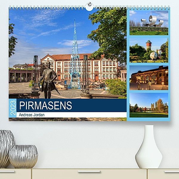 Pirmasens (Premium, hochwertiger DIN A2 Wandkalender 2023, Kunstdruck in Hochglanz), Andreas Jordan
