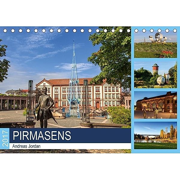 Pirmasens (Tischkalender 2017 DIN A5 quer), Andreas Jordan