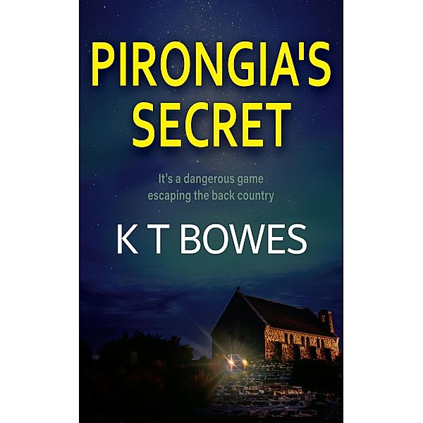 Pirongia's Secret (Escaping the Back Country, #1) / Escaping the Back Country, K T Bowes