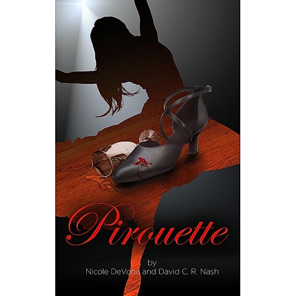 Pirouette, Nicole Devona, David C. R. Nash