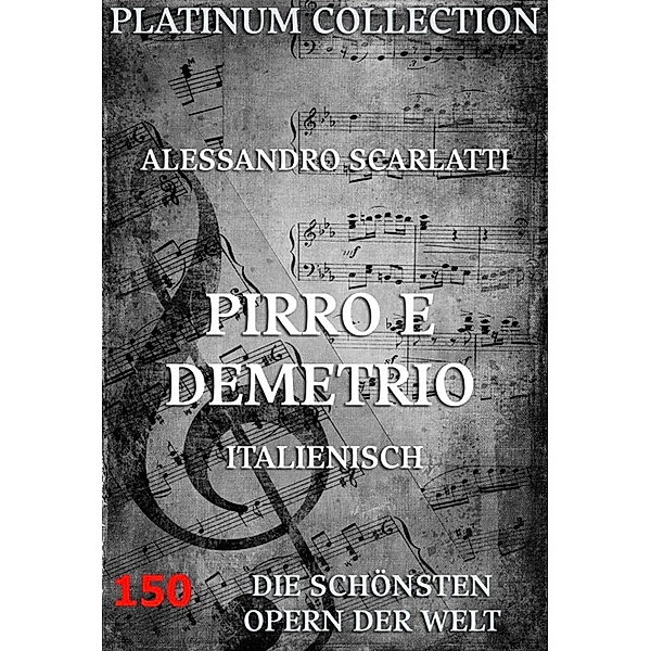 Pirro E Demetrio, Alessandro Scarlatti, Adriano Morselli