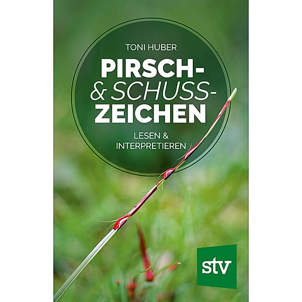Pirsch & Schusszeichen, Toni Huber