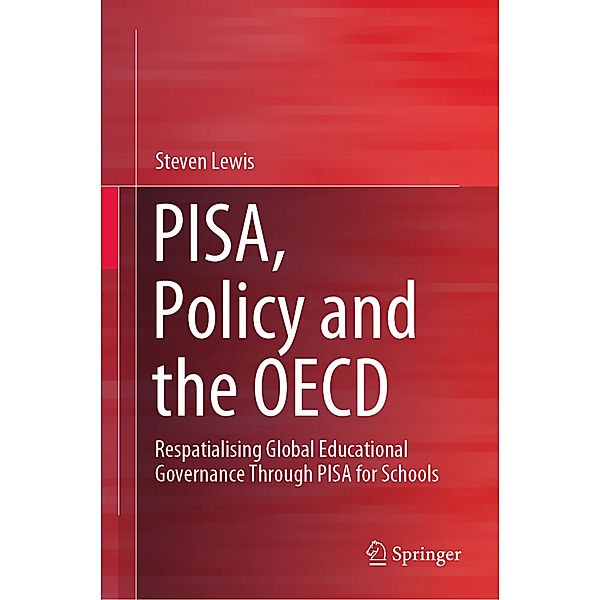 PISA, Policy and the OECD, Steven Lewis