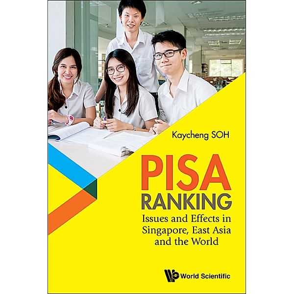 Pisa Ranking: Issues And Effects In Singapore, East Asia And The World, Kaycheng Soh
