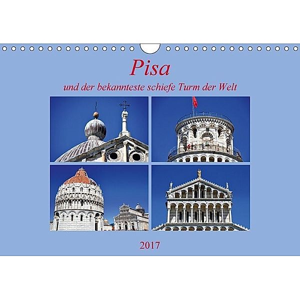 Pisa und der bekannteste schiefe Turm der Welt (Wandkalender 2017 DIN A4 quer), Pia Thauwald