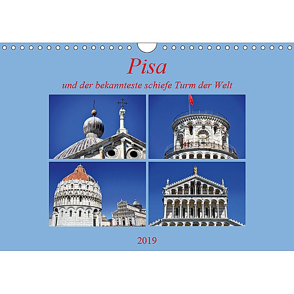Pisa und der bekannteste schiefe Turm der Welt (Wandkalender 2019 DIN A4 quer), Pia Thauwald