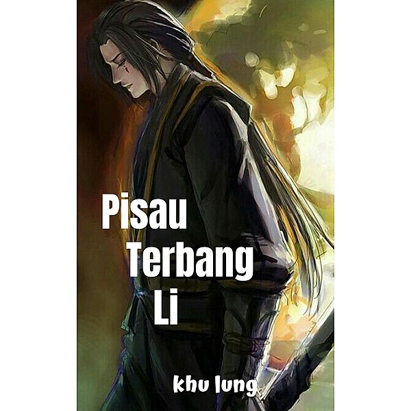 Pisau Terbang Li, Khu Lung