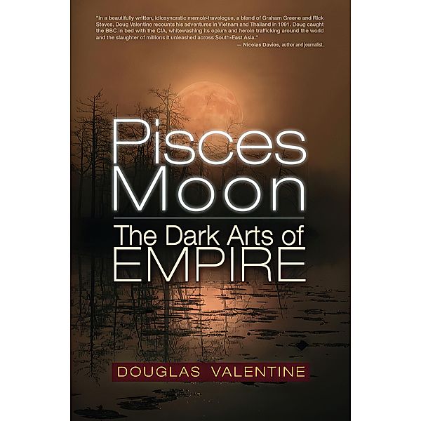 Pisces Moon, Douglas Valentine