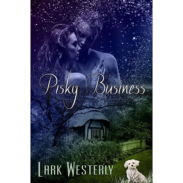 Pisky Business (A Fairy in the Bed) / A Fairy in the Bed, Lark Westerly