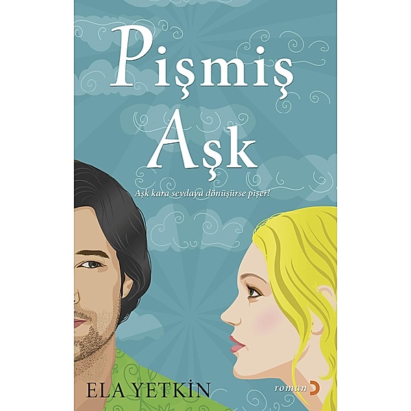 Pismis Ask, Ela Yetkin