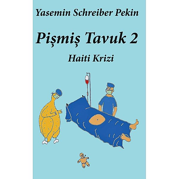 Pismis tavuk / Pismis Tavuk Bd.2, Yasemin Schreiber Pekin