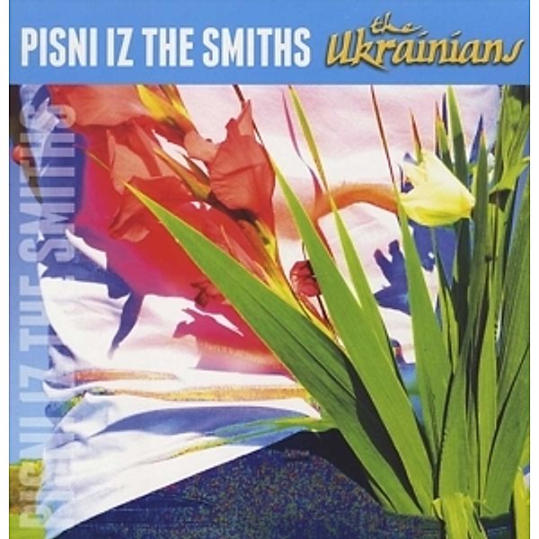 Pisni Iz The Smiths (Vinyl), Ukrainians