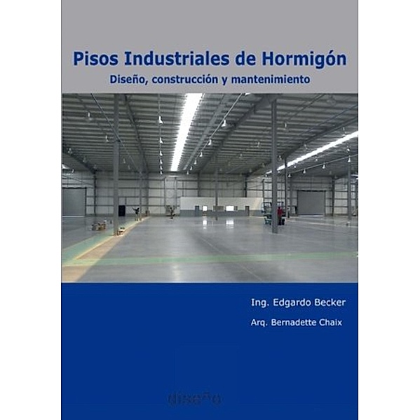 PISOS INDUSTRIALES DE HORMIGÓN, Edgardo Becker