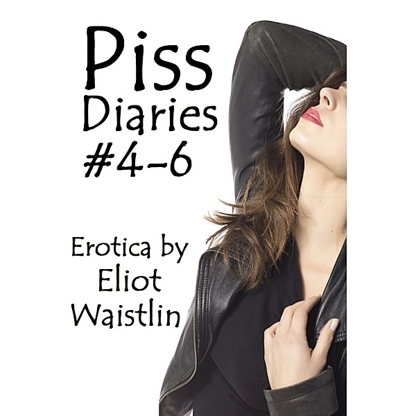 Piss Diaries Bundle #4-6, Eliot Waistlin