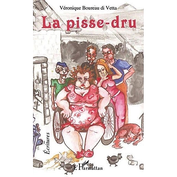 Pisse-dru La / Hors-collection, Veronique Boureau Di Vetta