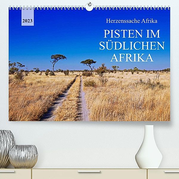 Pisten im südlichen Afrika (Premium, hochwertiger DIN A2 Wandkalender 2023, Kunstdruck in Hochglanz), Wibke Woyke