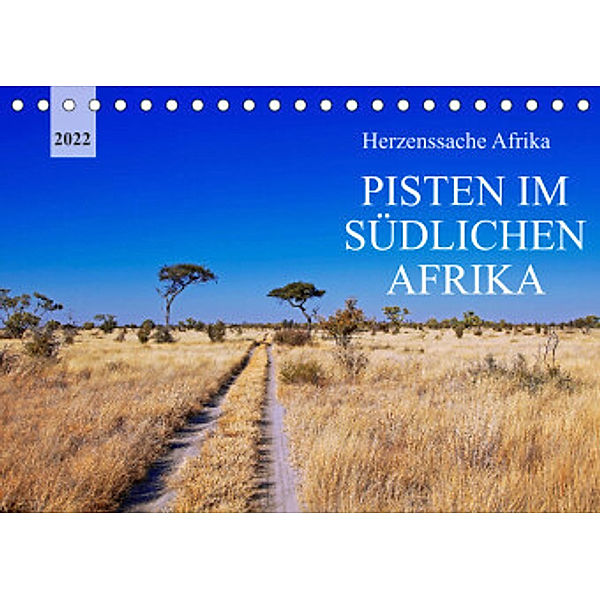 Pisten im südlichen Afrika (Tischkalender 2022 DIN A5 quer), Wibke Woyke