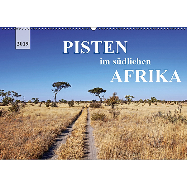Pisten im südlichen Afrika (Wandkalender 2019 DIN A2 quer), Wibke Woyke