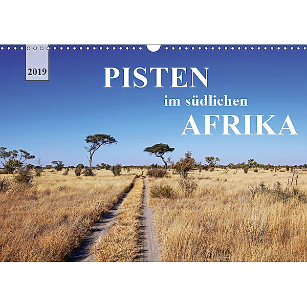 Pisten im südlichen Afrika (Wandkalender 2019 DIN A3 quer), Wibke Woyke