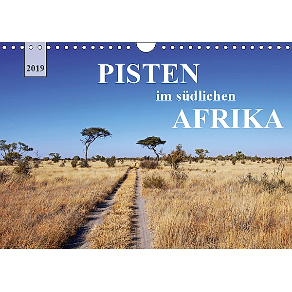 Pisten im südlichen Afrika (Wandkalender 2019 DIN A4 quer), Wibke Woyke