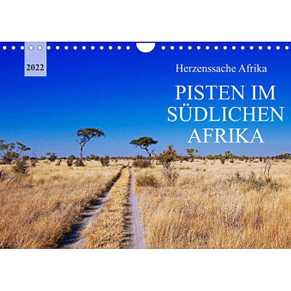 Pisten im südlichen Afrika (Wandkalender 2022 DIN A4 quer), Wibke Woyke