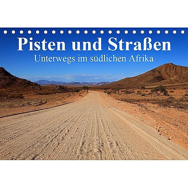 Pisten und Straßen - unterwegs im südlichen Afrika (Tischkalender 2020 DIN A5 quer), Werner Altner
