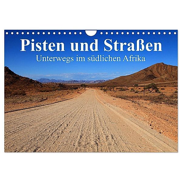 Pisten und Straßen - unterwegs im südlichen Afrika (Wandkalender 2024 DIN A4 quer), CALVENDO Monatskalender, Dr. Werner Altner