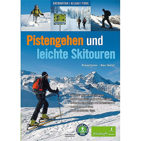 Pistengehen und leichte Skitouren, Michael Reimer, Klaus Stierhof