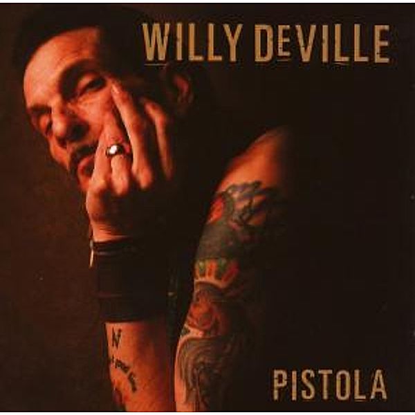 Pistola, Willy DeVille