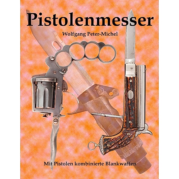 Pistolenmesser, Wolfgang Peter-Michel