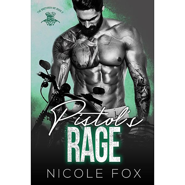 Pistol's Rage (The Brethren MC, #2) / The Brethren MC, Nicole Fox