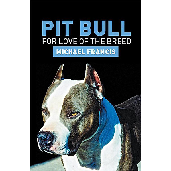 Pit Bull, Michael Francis