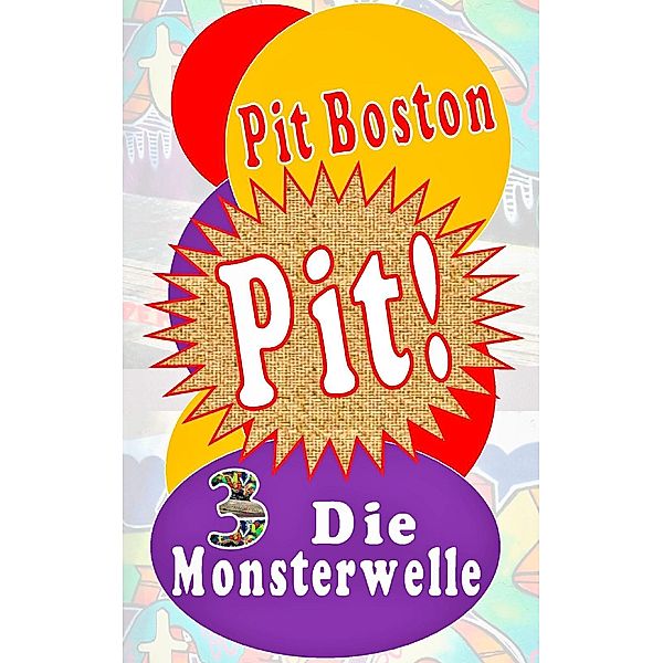 Pit! Die Monsterwelle, Pit Boston