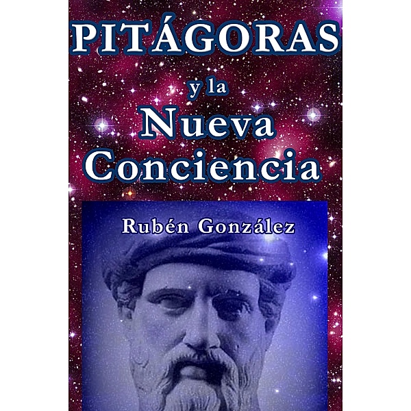 Pitágoras y la Nueva Conciencia, Rubén González