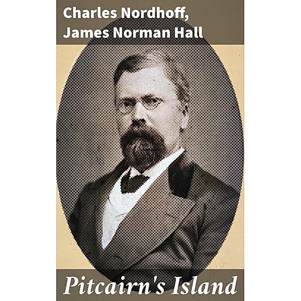 Pitcairn's Island, Charles Nordhoff, James Norman Hall