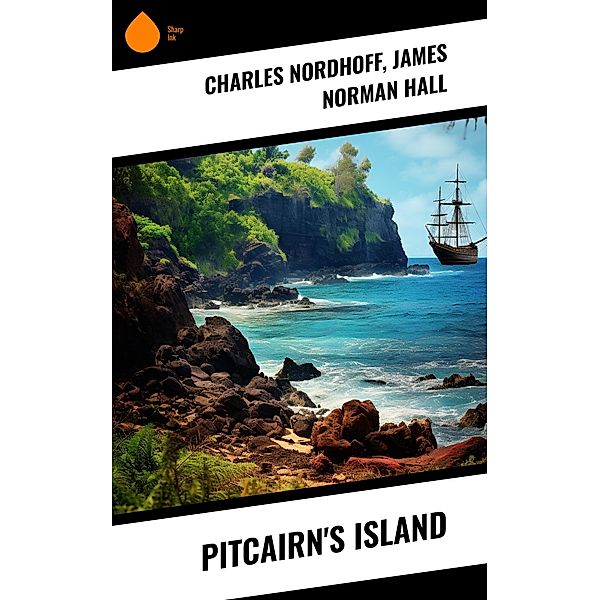 Pitcairn's Island, Charles Nordhoff, James Norman Hall