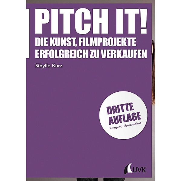 Pitch it! / Praxis Film Bd.45, Sibylle Kurz