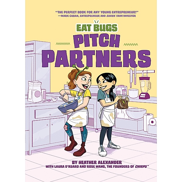 Pitch Partners #2 / Eat Bugs Bd.2, Laura D'Asaro, Rose Wang, Heather Alexander