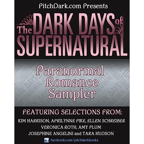 PitchDark Presents the Dark Days of Supernatural Paranormal Romance Sampler, Various