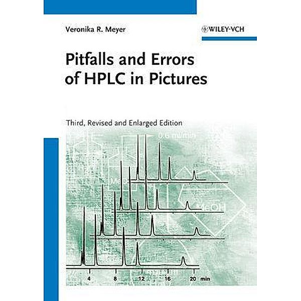 Pitfalls and Errors of HPLC in Pictures, Veronika R. Meyer