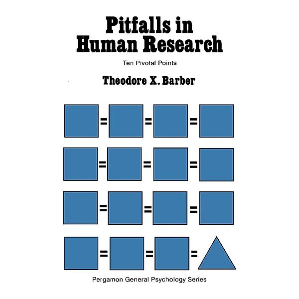 Pitfalls in Human Research, Theodore Xenophon Barber