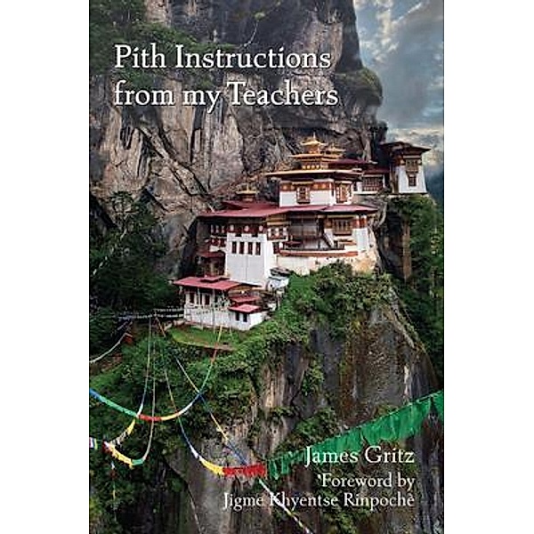 Pith Instructions from my Teachers, James Gritz