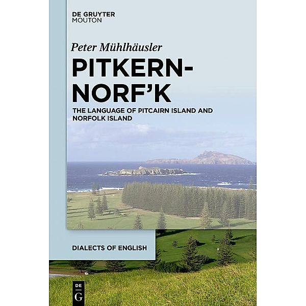 Pitkern-Norf'k / Dialects of English Bd.17, Peter Mühlhäusler