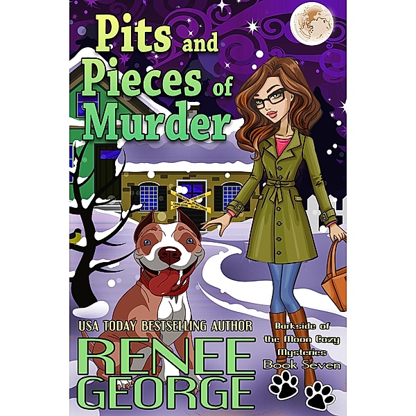 Pits and Pieces of Murder (A Barkside of the Moon Cozy Mystery, #7) / A Barkside of the Moon Cozy Mystery, Renee George