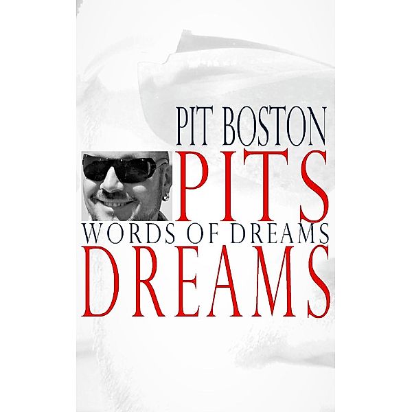 Pits Dreams, Pit Boston