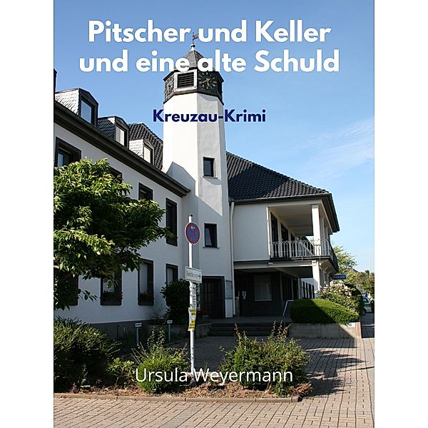 Pitscher und Keller und eine alte Schuld, Ursula Weyermann