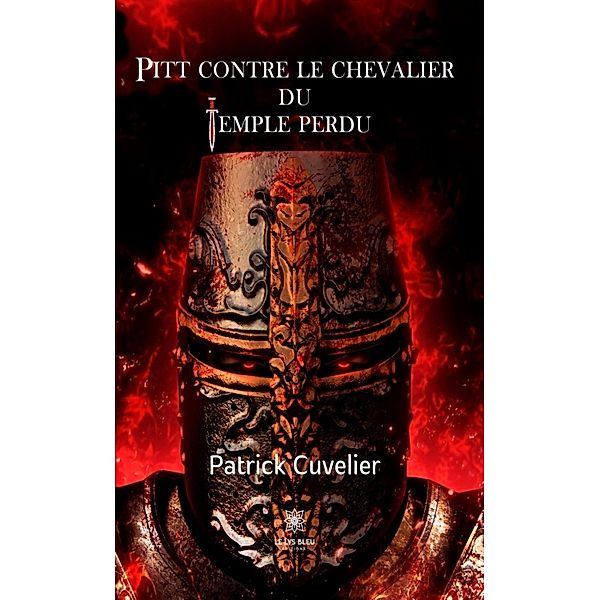 Pitt contre le chevalier du temple perdu, Patrick Cuvelier