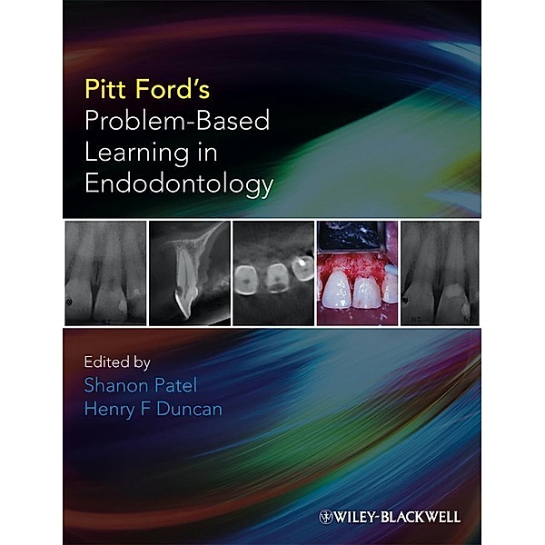 Pitt Ford's Problem-Based Learning in Endodontology, Shanon Patel, Henry F. Duncan