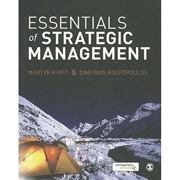 Pitt, M: Essentials of Strategic Management, Martyn R. Pitt, Dimitrios Koufopoulos